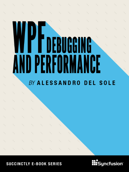 WPF Debugging & Performance Succinctly Book