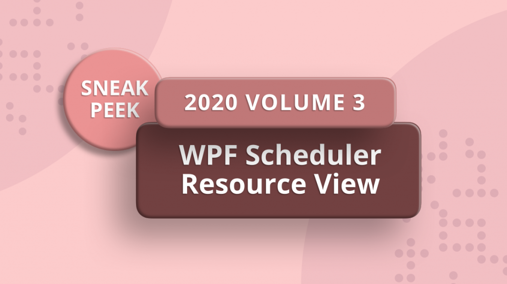 Sneak Peek at Resource View in WPF Scheduler