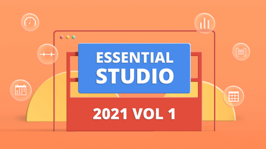 Syncfusion Essential Studio® 2021 Volume 1 Is Here!