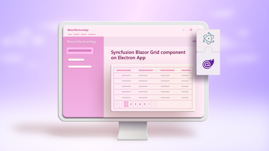 Exploring Syncfusion Blazor Components on Cross-Platform Desktop Apps Using Electron