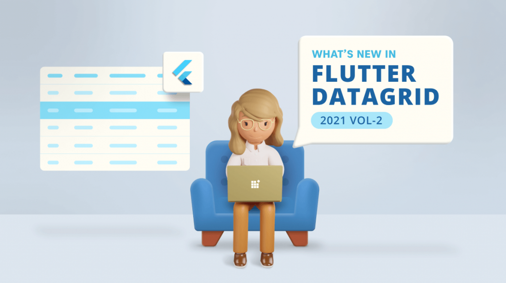 What’s New in 2021 Volume 2: Flutter DataGrid