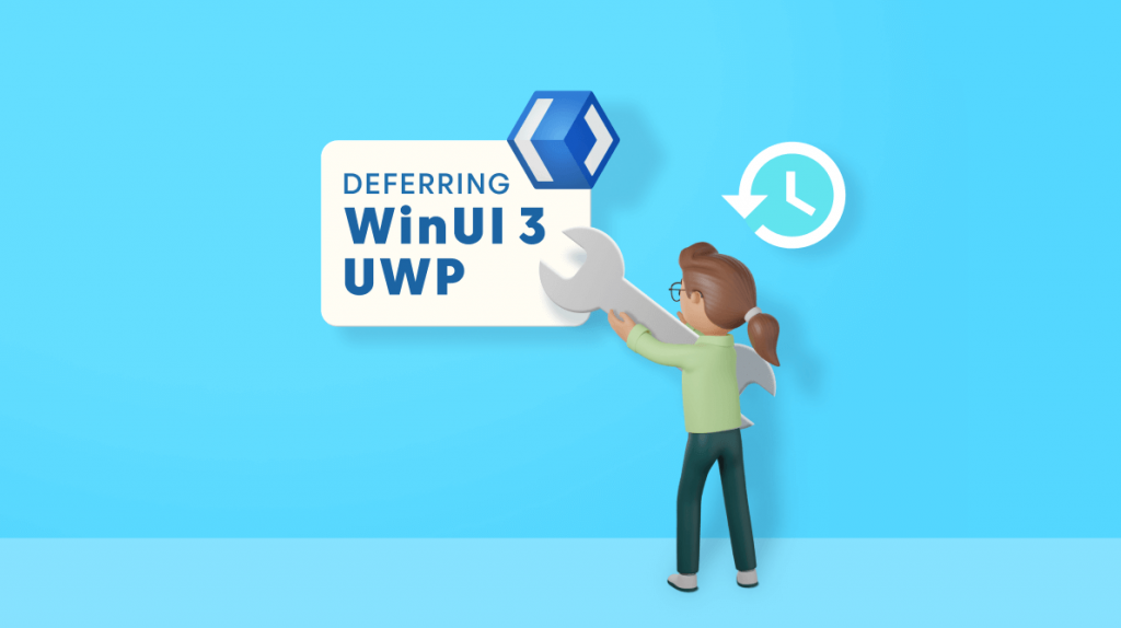 Syncfusion Defers UWP Support in WinUI 3 Suite