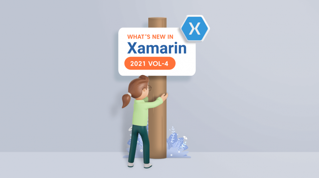 What’s New in 2021 Volume 4: Xamarin.Forms