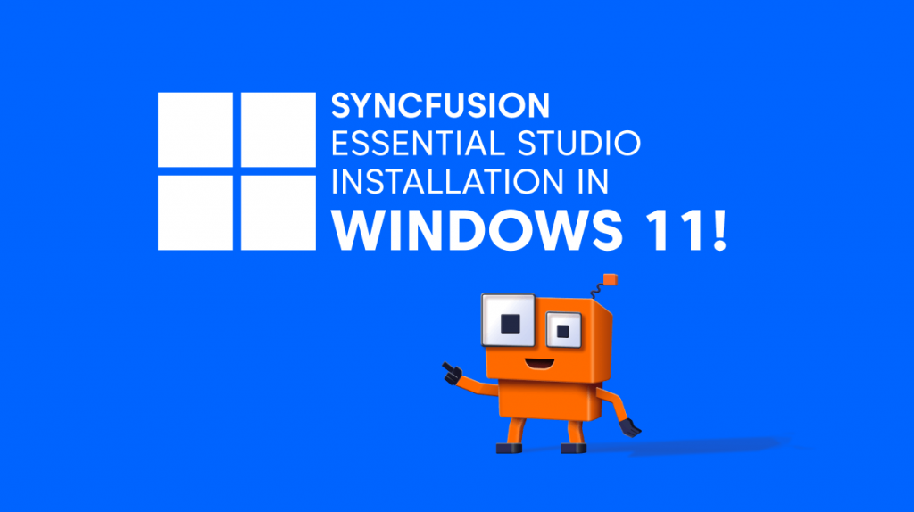 Syncfusion’s Essential Studio Installation in Windows 11