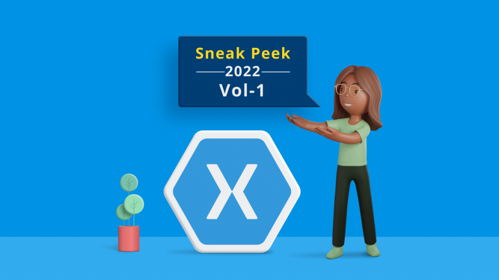 Sneak Peek at 2022 Volume 1: Xamarin.Forms