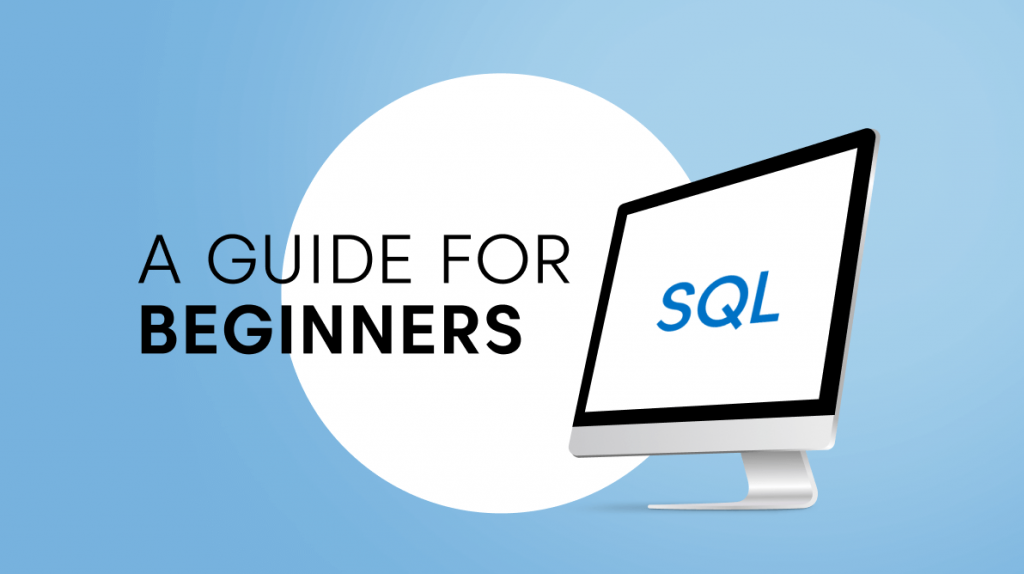 SQL – A Complete Guide for Beginners