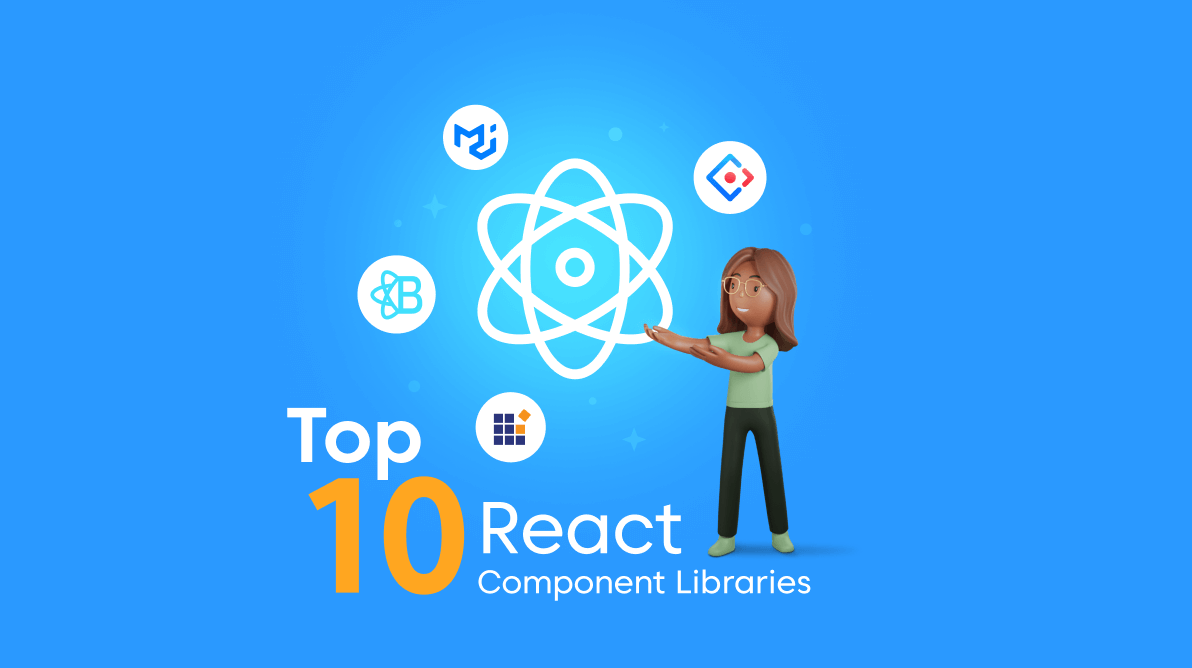 Top 10 React Component Libraries Every Developer Should Know