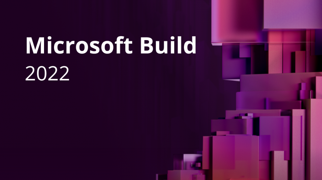 10 Takeaways from the Keynote at Microsoft Build 2022 Syncfusion Blogs