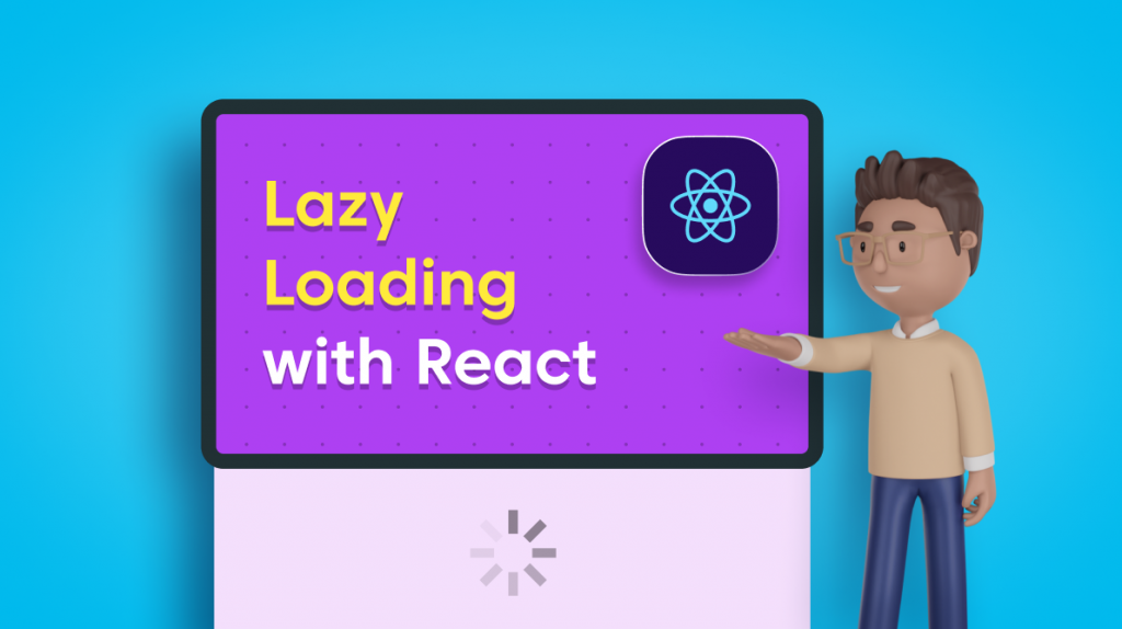 Lazy Loading with React–An Overview