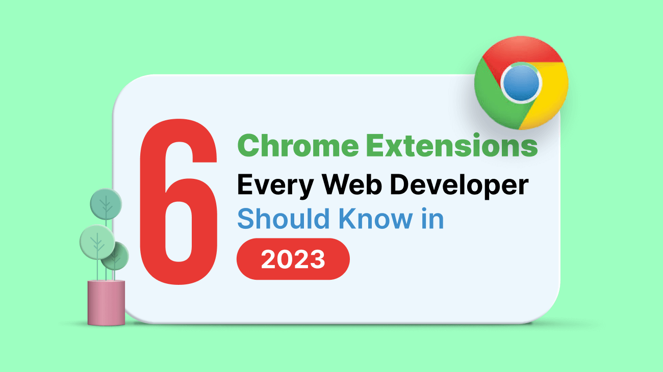 16 Best Chrome Extensions for Developers in 2023