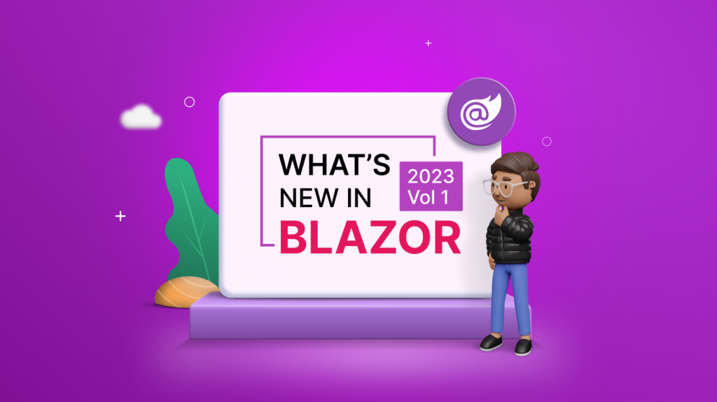 What’s New in Syncfusion Blazor: 2023 Volume 1