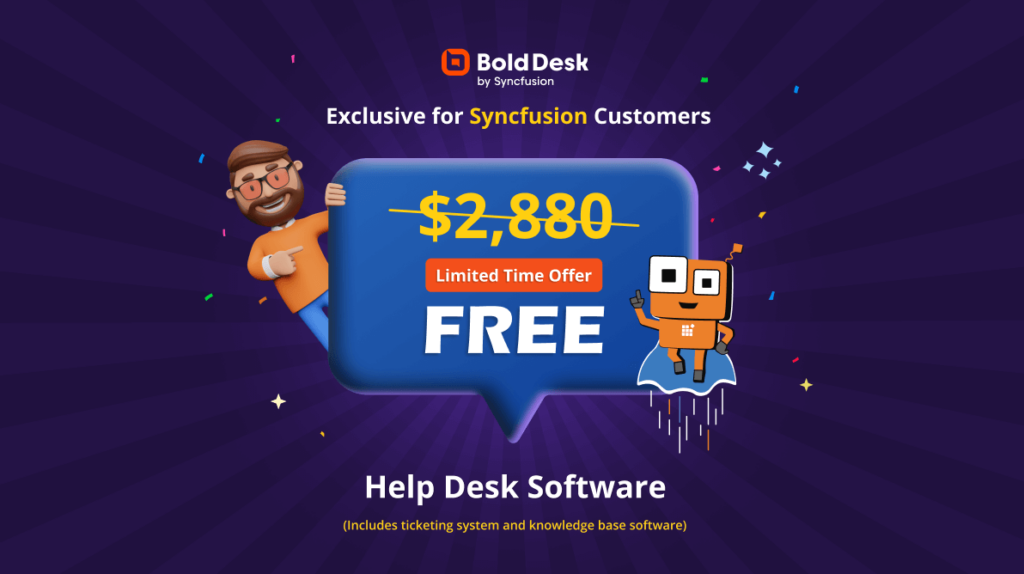 Syncfusion’s Exclusive Offer for Its Customers—Get BoldDesk for Free*!