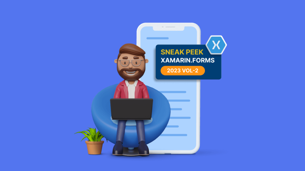 Sneak Peek at 2023 Volume 2: Xamarin