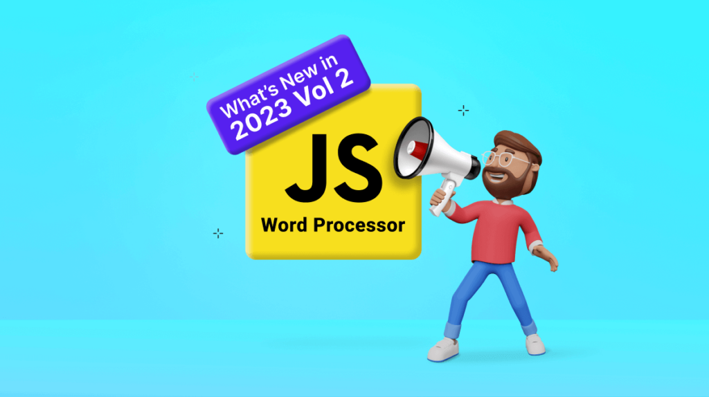 What’s New in 2023 Volume 2: JavaScript Word Processor