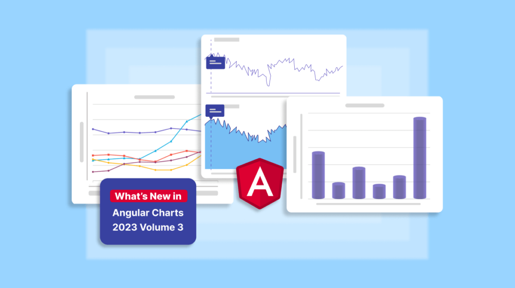 What’s New in Angular Charts: 2023 Volume 3