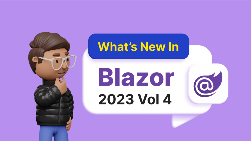 What’s New in Blazor: 2023 Volume 4