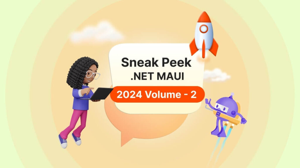 Sneak Peek at 2024 Volume 2: .NET MAUI