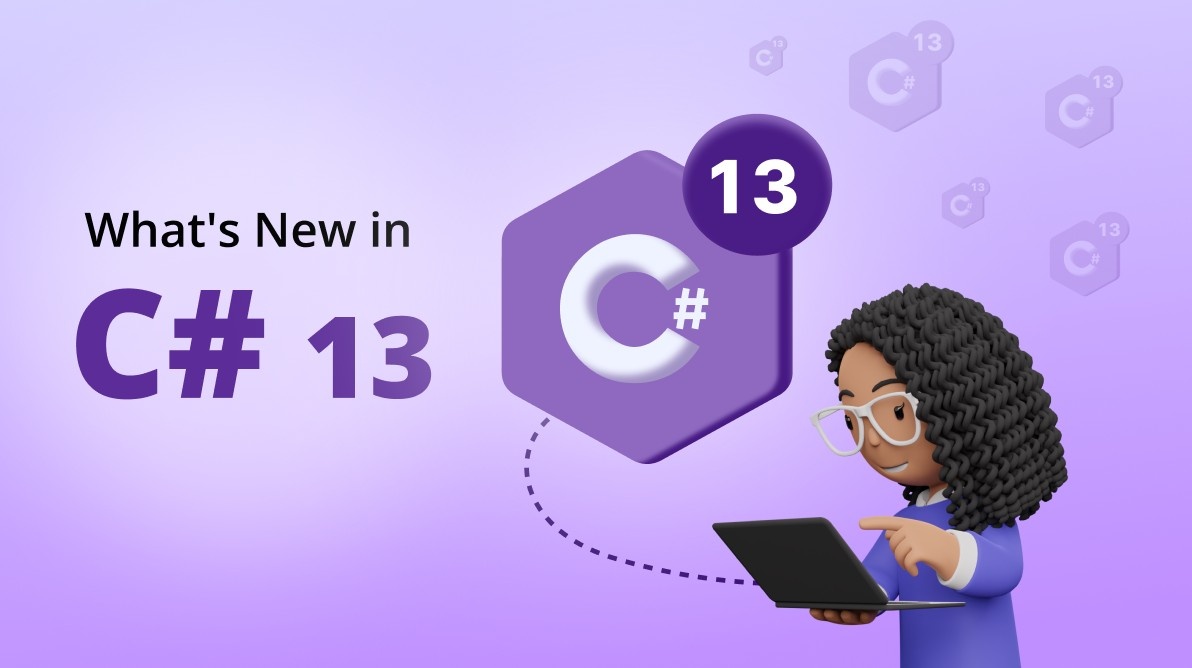 What’s New in C# 13 for Developers?