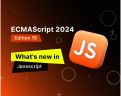 What's New in JavaScript ECMAScript 2024 (Edition 15)