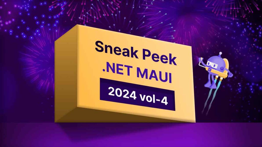 Sneak Peek at 2024 Volume 4: .NET MAUI