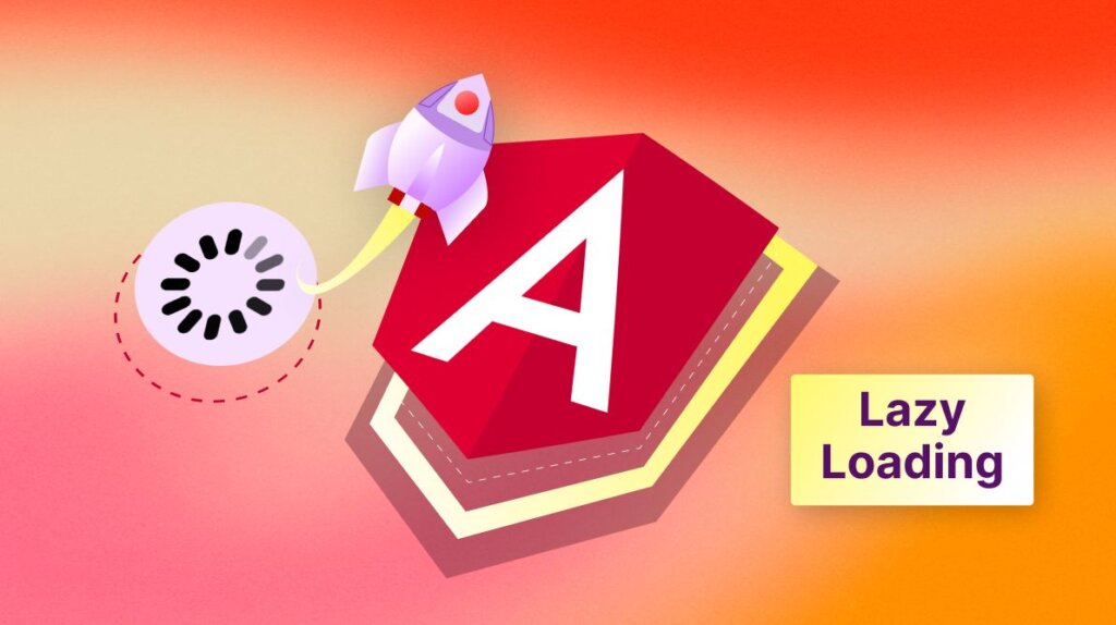 Boost Angular Performance: Lazy Loading Guide