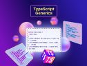 TypeScript Generics: A Complete Guide