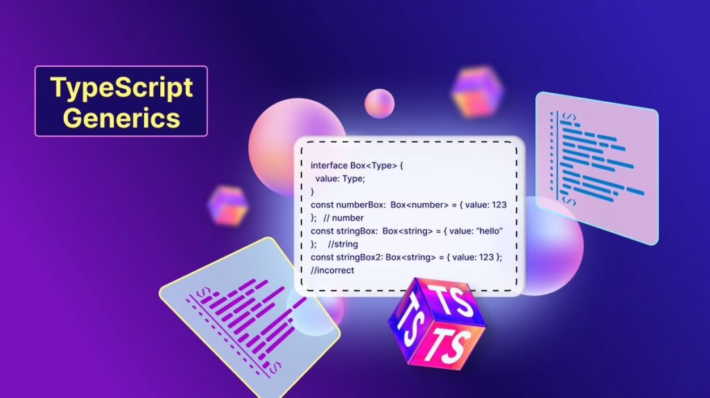 TypeScript Generics: A Complete Guide